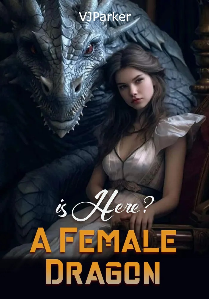 A Female Dragon is Here?