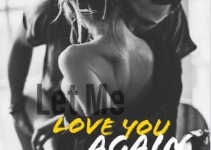 Let Me Love You Again