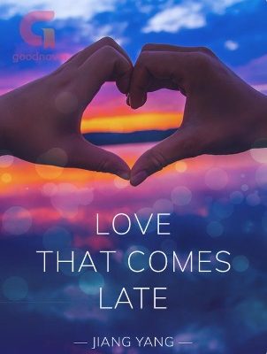 Love That Comes Late